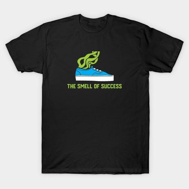 Funny words the smell of success T-Shirt by American VIP